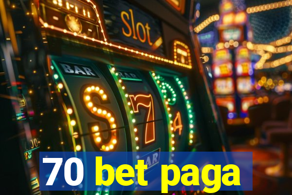 70 bet paga